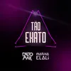 About Tão Exato Song