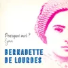 About Pourquoi moi ? (Bernadette de Lourdes) Extrait du spectacle musical "Bernadette de Lourdes" Song
