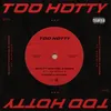 About Too Hotty Song