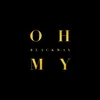 About Oh My Song