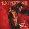 About Satisfy Me Song