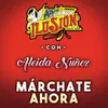 About Márchate Ahora Song