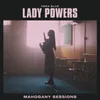 About Lady Powers Mahogany Sessions Song