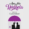 Umbrela-CustomBeat Remix