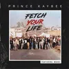 About Fetch Your Life Edit Song