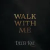 Walk With Me