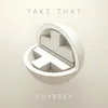 It Only Takes A Minute Odyssey Mix