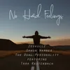 About No Hard Feelings Song