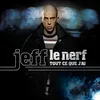 Jeff Le Nerf est-il fou ?