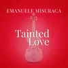 Tainted Love From “La Compagnia Del Cigno”