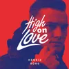 About High On Love Song