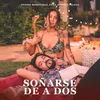 About Soñarse De A Dos Song