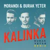 Kalinka-Burak Yeter Remix / Radio Edit