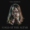 About Cold At The Altar Song