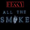 About All The Smoke Song