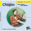 Chopin - Sein Leben - Teil 1