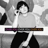 About Over You Song