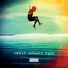 Sweet Summer Rain Rare Candy Remix / Extended Mix