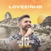 Lovezinho-Ao Vivo No Rio De Janeiro / 2019