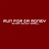 About Run For Da Money Song