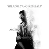 About Hilang Yang Kembali Song