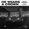 He Wears A Crown Live