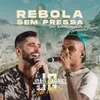 Rebola Sem Pressa-Ao Vivo No Rio De Janeiro / 2019