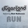 About Run Sugarland Version Song