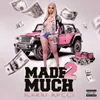 About Made 2 Much Song