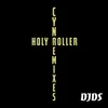 About Holy Roller DJDS Remix Song