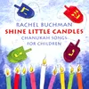 B'Rachot (Blessings Over The Chanukah Candles)