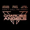 About Don’t Call Me Angel (Charlie’s Angels) Song
