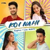 About Koi Nahi Song