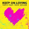 Keep On Loving