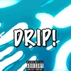 About Drip Song