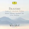 Brahms: Liebeslieder-Walzer, Op. 52 - Verses from "Polydora" - 14. Sieh, wie ist die Welle klar Live