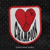 About CHAMPION Teddy Rose Remix Song