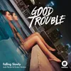 About Falling Slowly From "Good Trouble" Song