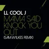 About Mama Said Knock You Out-Sam Wilkes Remix Song