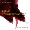 Reich: Cello Counterpoint - 1. Fast