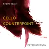 Reich: Cello Counterpoint - 2. Slow