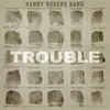 Trouble Knows My Name Album Version