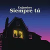 About Siempre Tú Song