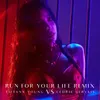 About Run For Your Life-Remix Song