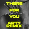 About There For You ARTY Remix Song