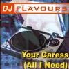 Your Caress (All I Need) Dub Mission