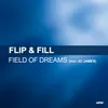 Field Of Dreams Flip & Fill Remix