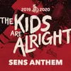 About The Kids Are Alright SENS ANTHEM Song