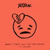 About Hard Times Not Your Dope Remix Song