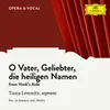 About Verdi: Aida - O, Vater, Geliebter, die heiligen Namen Sung in German Song
